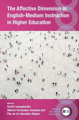 David Lasagabaster, Alberto Fernández-Costales, Flor de Lis González-Mujico, Alberto Fernandez-Costales, Flor de Lis Gonzalez-Mujico - Affective Dimension in English-Medium Instruction in Higher Education, Inbunden