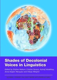 bokomslag Shades of Decolonial Voices in Linguistics