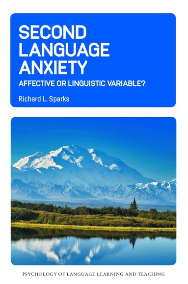 Richard L. Sparks - Second Language Anxiety, Inbunden