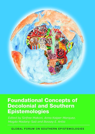 Sinfree Makoni, Anna Kaiper-Marquez, Magda Madany-Saá, Bassey E. Antia - Foundational Concepts of Decolonial and Southern Epistemologies, Inbunden