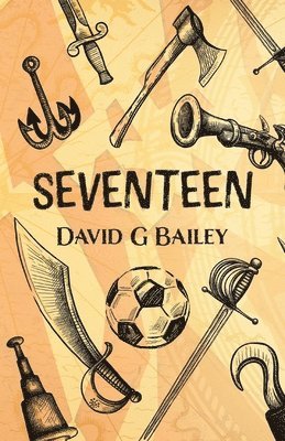David G Bailey, David G. Bailey, G Bailey, David - Seventeen, Häftad
