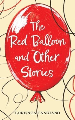 bokomslag The Red Balloon and Other Stories