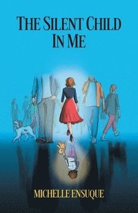 bokomslag The Silent Child in Me
