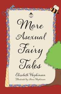 bokomslag More Asexual Fairy Tales