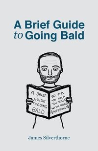 bokomslag Brief Guide to Going Bald