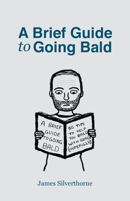 bokomslag Brief Guide to Going Bald