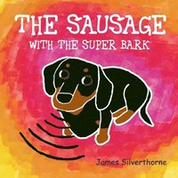 bokomslag Sausage with the Super Bark