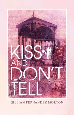 bokomslag Kiss and Don't Tell
