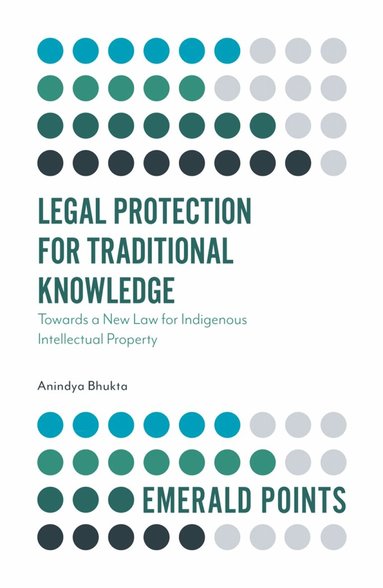 Anindya Bhukta - Legal Protection for Traditional Knowledge, Häftad