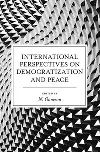 bokomslag International Perspectives on Democratization and Peace