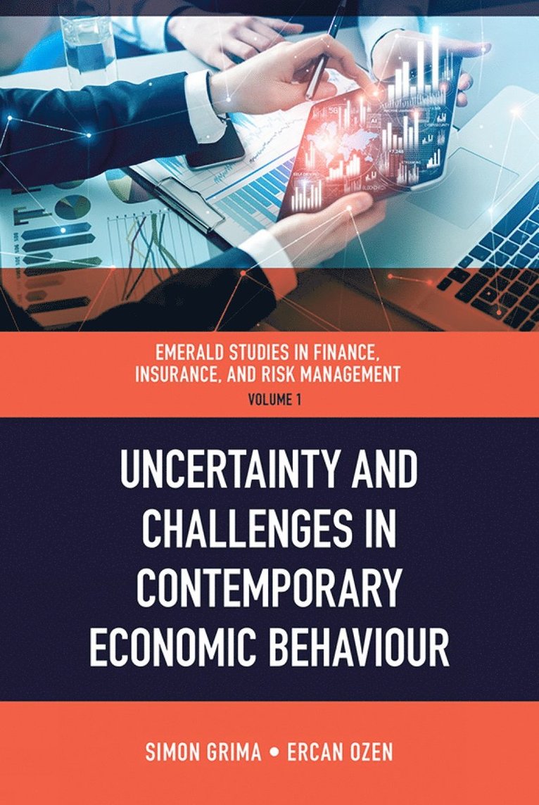 Ercan Ozen, Simon Grima, Turkey) Ozen, Ercan (University of Usak, Malta) Grima, Simon (University of Malta, Ercan Özen - Uncertainty and Challenges in Contemporary Economic Behaviour, Inbunden