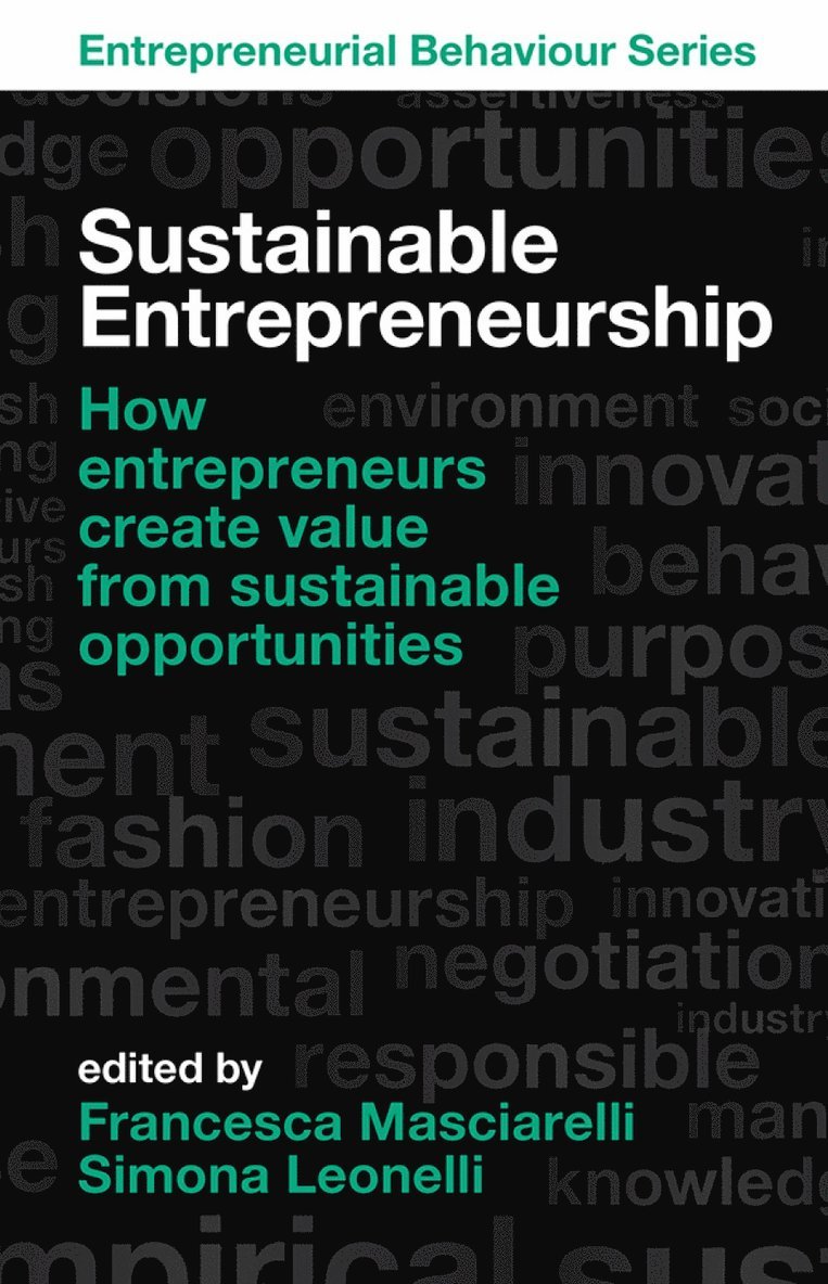 Francesca Masciarelli, Simona Leonelli, Italy) Masciarelli, Dr Francesca (G. d’Annunzio University, Italy) Leonelli, Dr Simona (University of Padova, Dr Francesca Masciarelli, Dr Simona Leonelli - Sustainable Entrepreneurship, Häftad