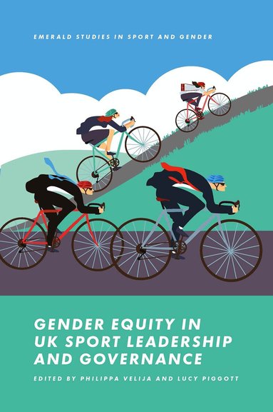 Philippa Velija, Lucy Piggott - Gender Equity in UK Sport Leadership and Governance, Inbunden