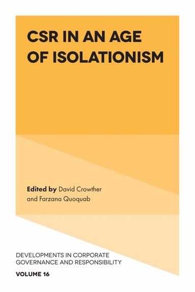 David Crowther, Farzana Quoquab - CSR in an age of Isolationism, Inbunden