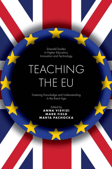Anna Visvizi, Mark Field, Marta Pachocka - Teaching the EU, Inbunden