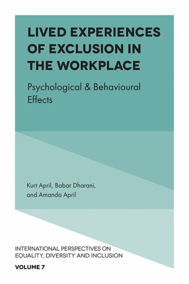 Kurt April, Babar Dharani, Amanda April - Lived Experiences of Exclusion in the Workplace, Inbunden