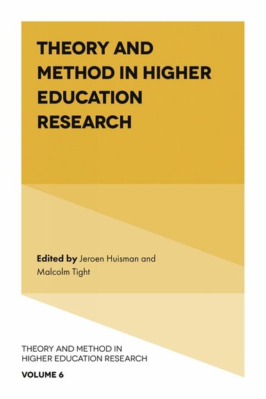 Jeroen Huisman, Malcolm Tight - Theory and Method in Higher Education Research, Inbunden