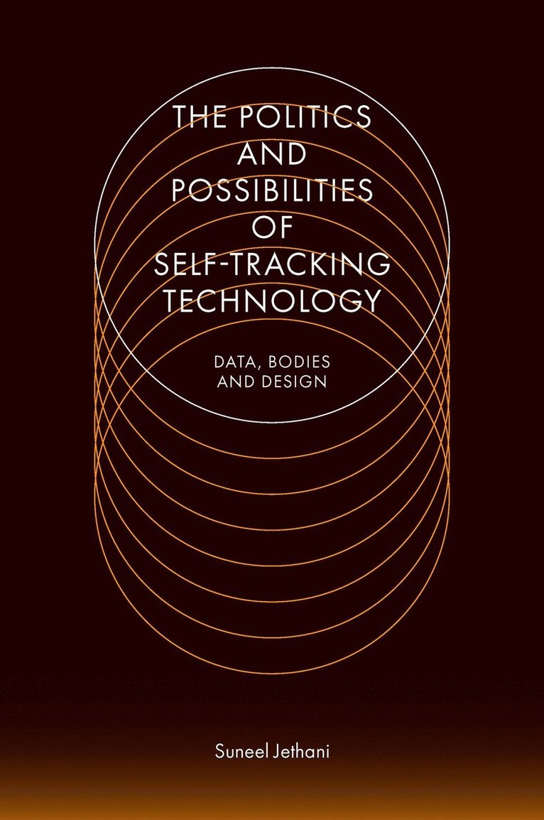 Politics and Possibilities of Self-Tracking Technology