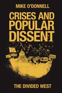 bokomslag Crises and Popular Dissent