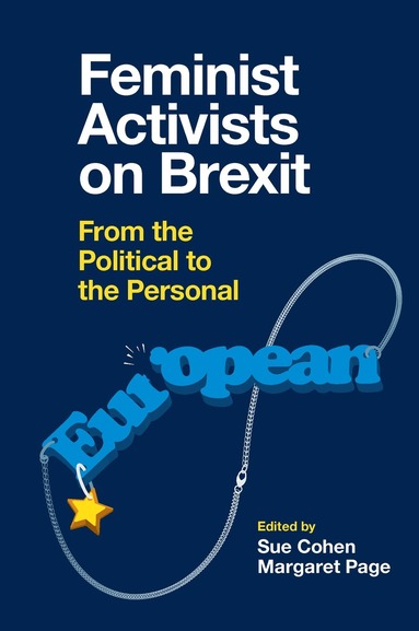 Sue Cohen, Margaret Page - Feminist Activists on Brexit, Inbunden