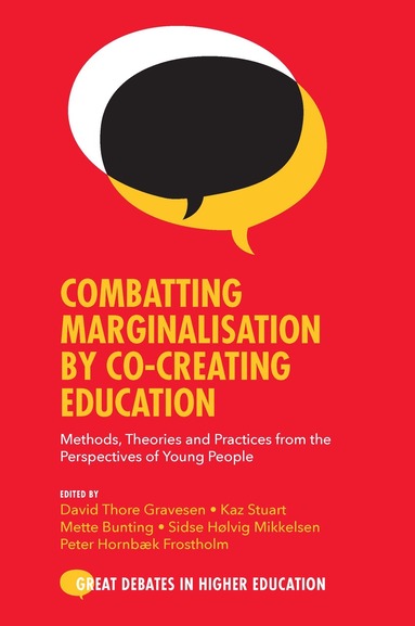David Thore Gravesen, Kaz Stuart, Mette Bunting, Sidse Hølvig Mikkelsen, Peter Hornbæk Frostholm - Combatting Marginalisation by Co-Creating Education, Häftad