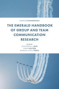 bokomslag The Emerald Handbook of Group and Team Communication Research