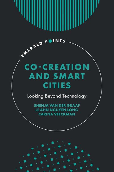 Shenja van der Graaf, Le Anh Nguyen Long, Carina Veeckman - Co-Creation and Smart Cities, Inbunden