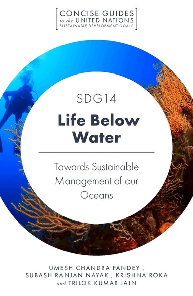 Umesh Chandra Pandey, Ranjan Nayak, Krishna Roka, Trilok Kumar Jain - SDG14 - Life Below Water, Häftad