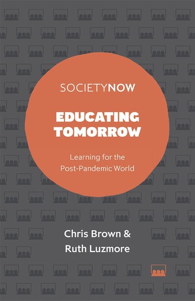 Chris Brown, Ruth Luzmore - Educating Tomorrow, Häftad