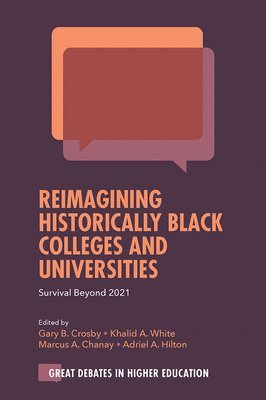 Reimagining Historically Black Colleges and Universities 1