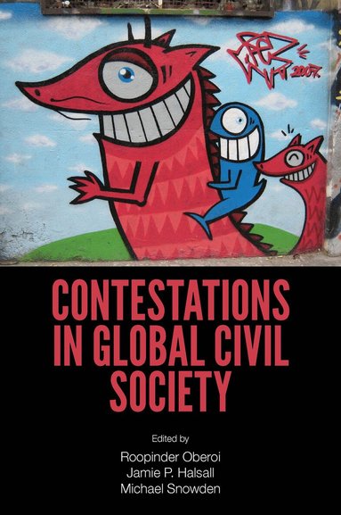 Roopinder Oberoi, Jamie P. Halsall, Michael Snowden - Contestations in Global Civil Society, Inbunden