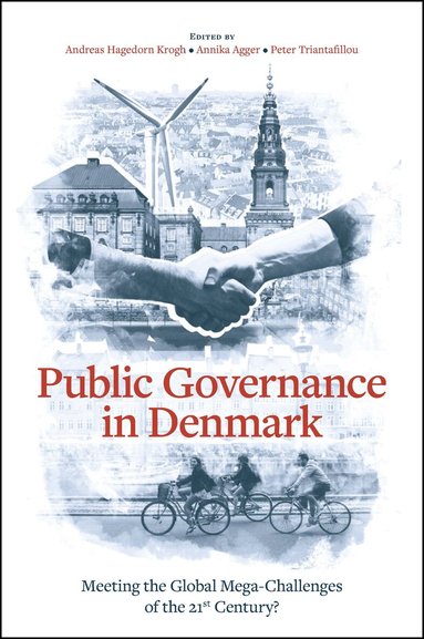 Andreas Hagedorn Krogh, Annika Agger, Peter Triantafillou - Public Governance in Denmark, Inbunden