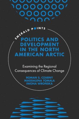 bokomslag Politics and Development in the North American Arctic