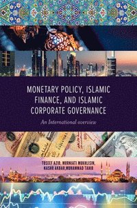 bokomslag Monetary Policy, Islamic Finance, and Islamic Corporate Governance