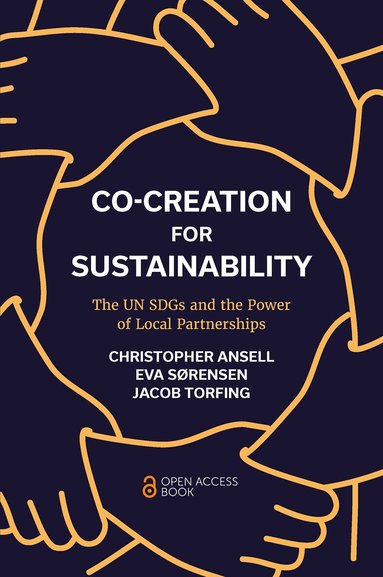 Christopher Ansell, Eva Sørensen, Jacob Torfing - Co-Creation for Sustainability, Häftad