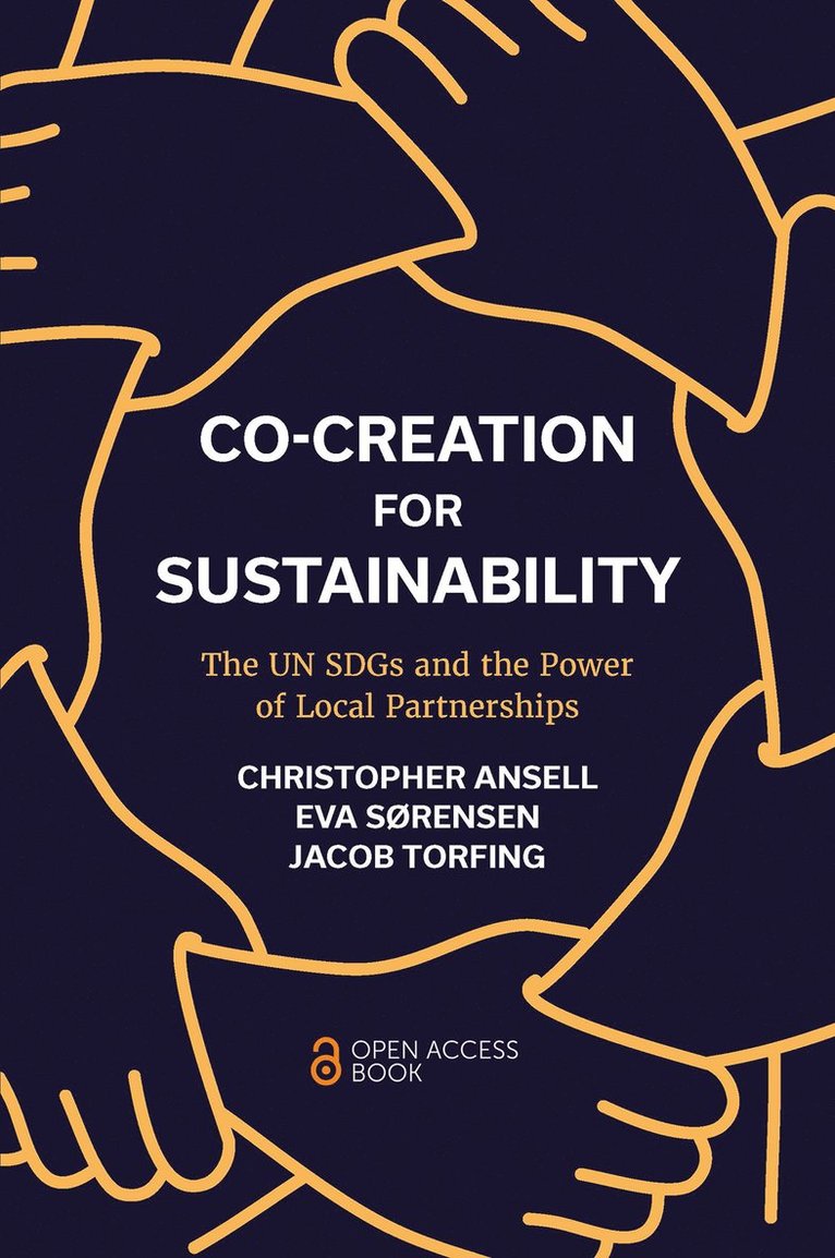 Christopher Ansell, Eva Sørensen, Jacob Torfing, USA) Ansell, Christopher (University of California, Denmark) Sørensen, Eva (Roskilde University, Denmark) Torfing, Jacob (Roskilde University - Co-Creation for Sustainability, Häftad