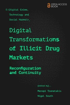 Digital Transformations of Illicit Drug Markets 1
