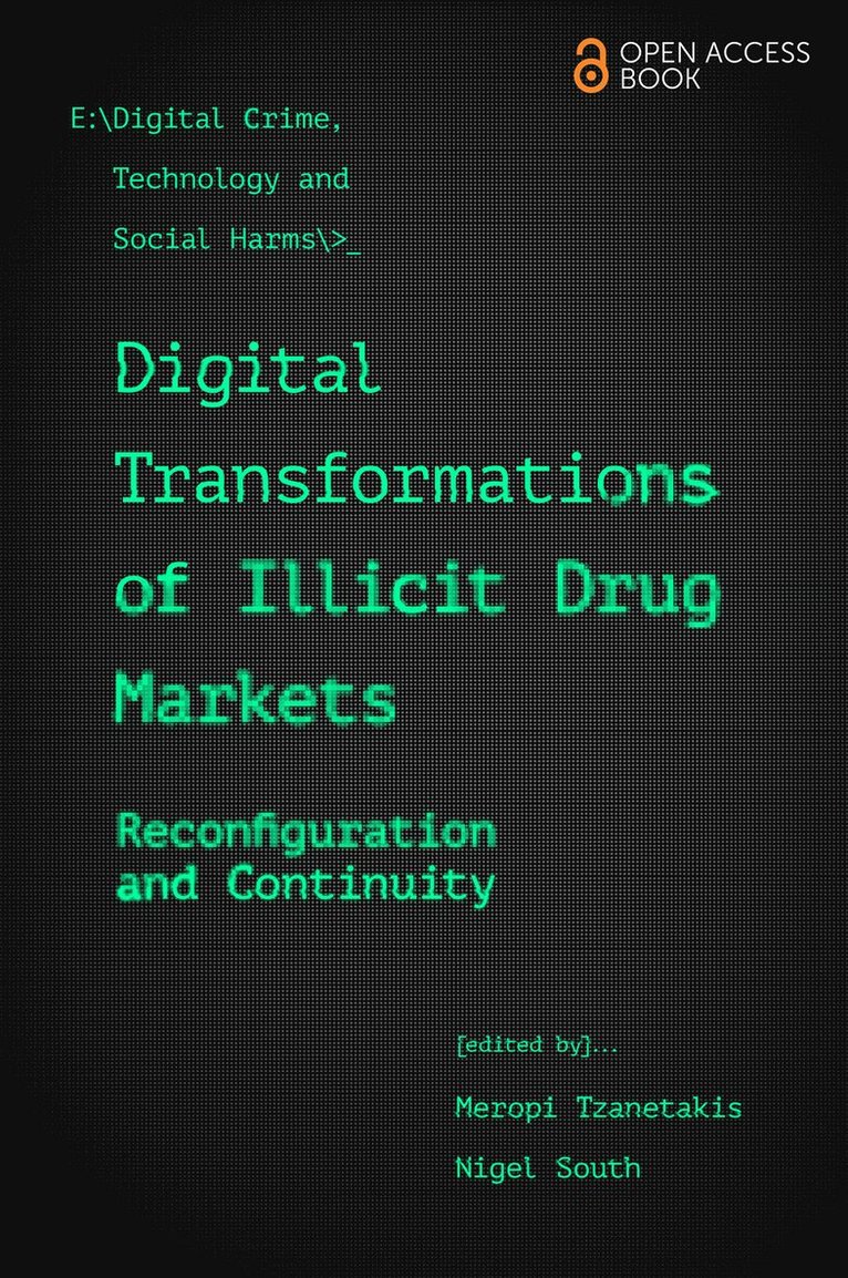 Digital Transformations of Illicit Drug Markets