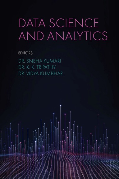 Sneha Kumari, K.K. Tripathy, Vidya Kumbhar - Data Science and Analytics, Inbunden