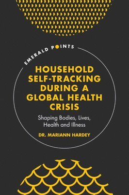 Household Self-Tracking During a Global Health Crisis 1