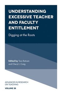 bokomslag Understanding Excessive Teacher and Faculty Entitlement