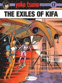 bokomslag Yoko Tsuno Vol. 17: The Exiles Of Kifa