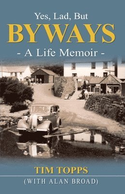 Tim Topps - Yes Lad, But Byways, Häftad