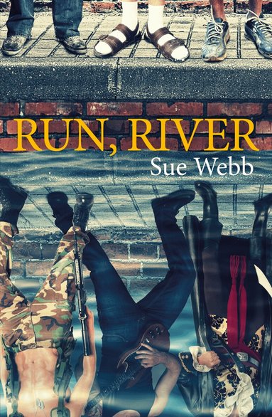 Sue Webb - Run, River, Häftad