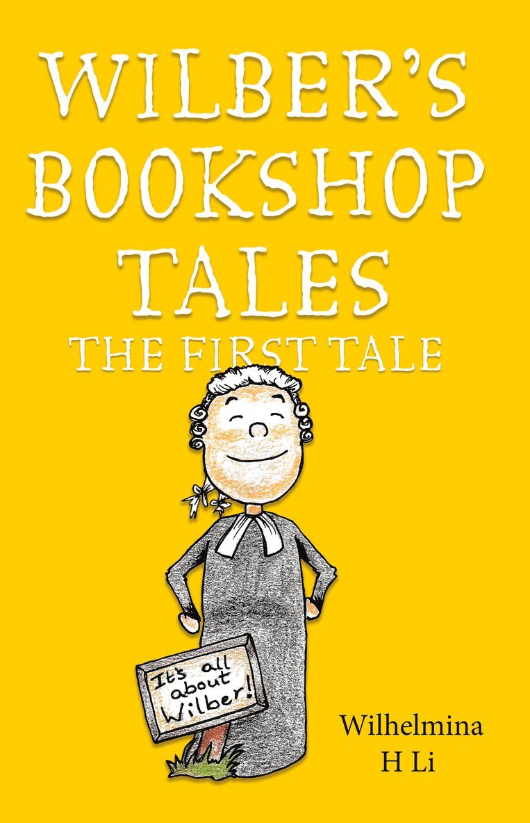 Wilhelmina H Li - Wilber’s Bookshop Tales: The First Tale, Häftad