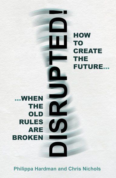 Philippa Hardman, Chris Nichols - Disrupted!, Häftad