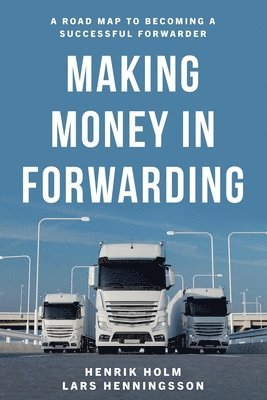 bokomslag Making Money in Forwarding