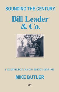 bokomslag Sounding the Century: Bill Leader & Co - Book 1