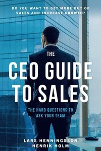 bokomslag The CEO Guide to Sales