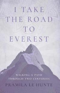 bokomslag I Take the Road to Everest